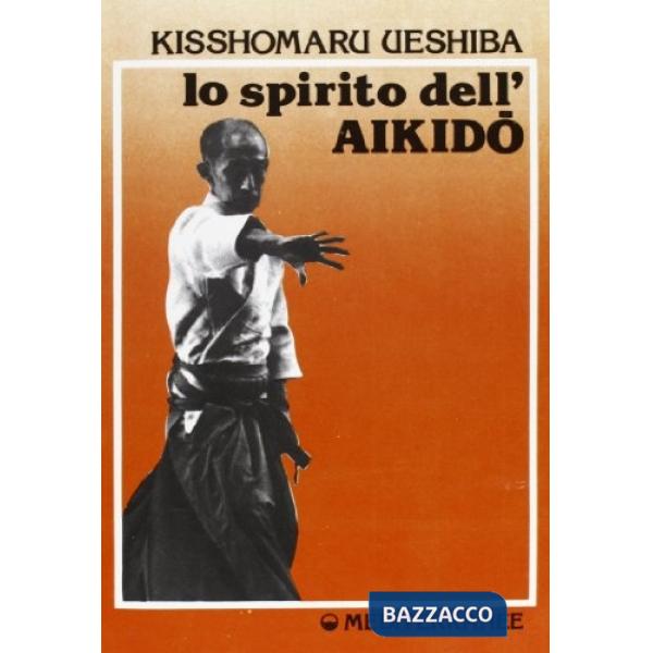 Spirito dell'aikido (Lo)