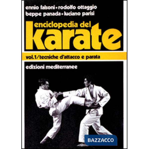 Enciclopedia del karatè. Vol. 1: Tecniche fondamentali d'Attacco e parata