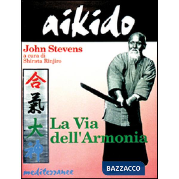 Aikido. La via dell'armonia