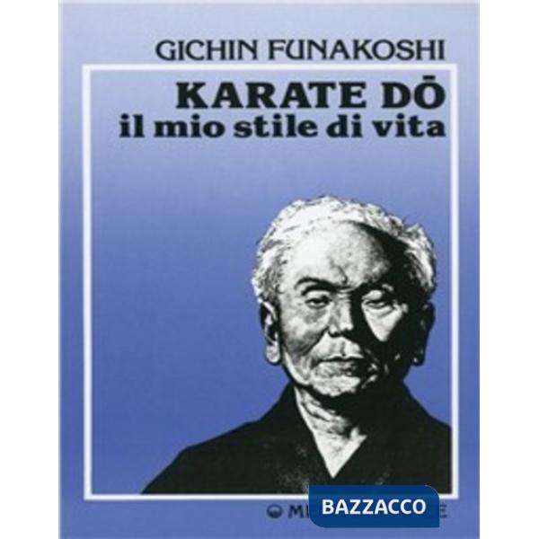 Karate do. Il mio stile di vita