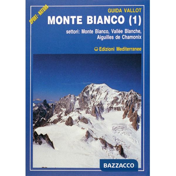 Monte Bianco. Vol. 1