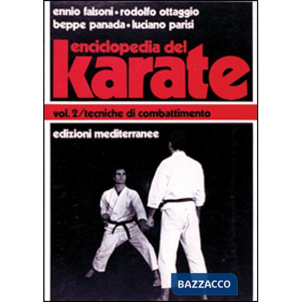 Enciclopedia del karatè. Vol. 2: Tecniche di combattimento