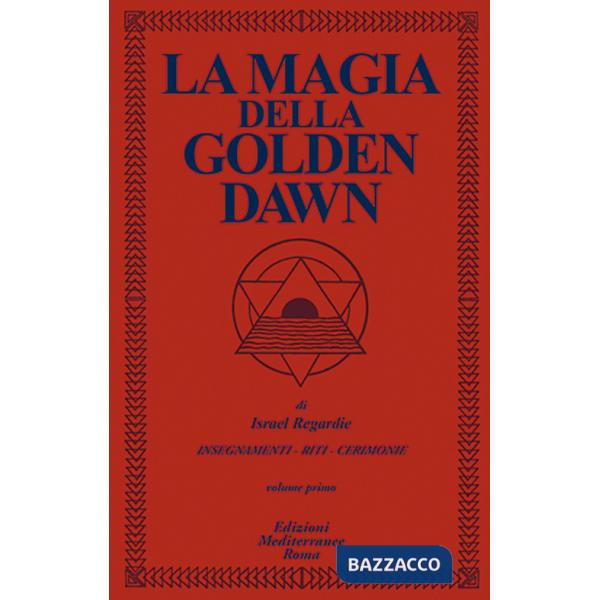 Magia della Golden Dawn (La). Vol. 1
