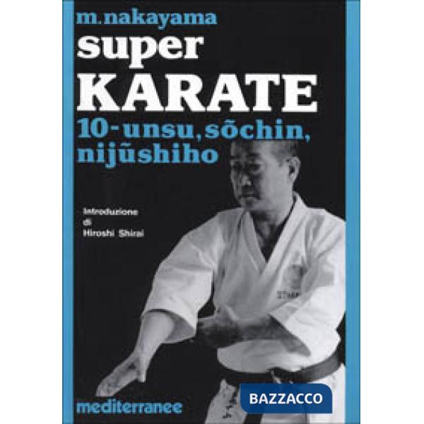 Super karate. Vol. 10: Unsu, Sochin, Nijushiho