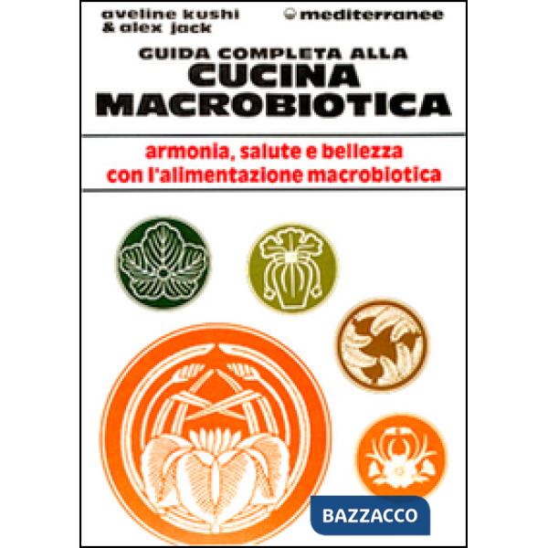 Guida completa alla cucina macrobiotica