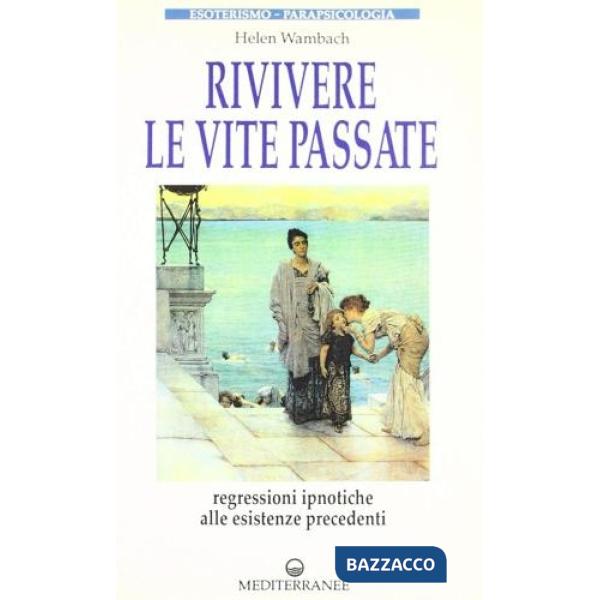 Rivivere le vite passate