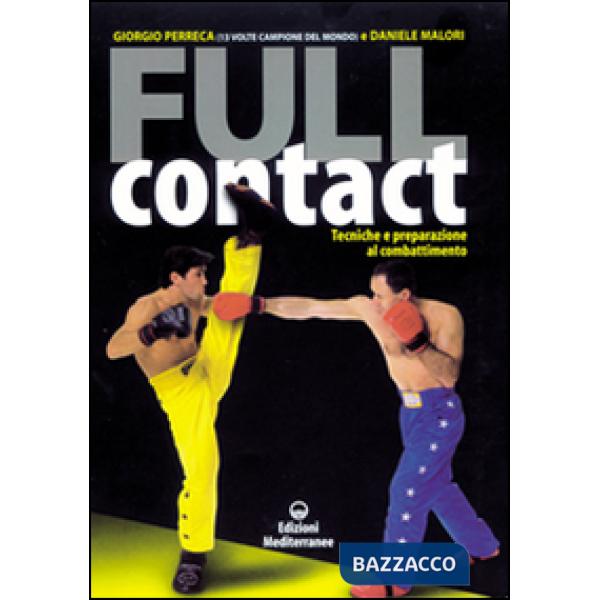 Full contact. Tecniche e preparazione al combattimento