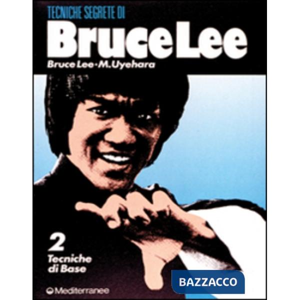 Bruce Lee: tecniche segrete. Vol. 2: Tecniche di base