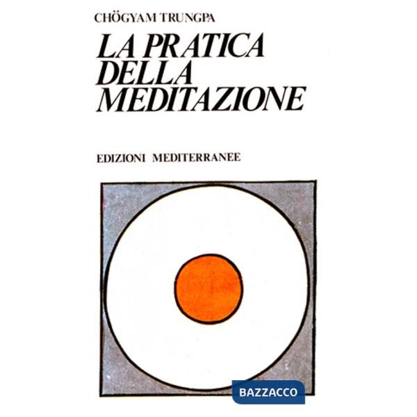Pratica della meditazione (La)