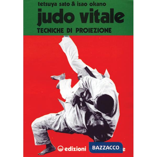 Judo vitale. Vol. 1: Tecniche di proiezione