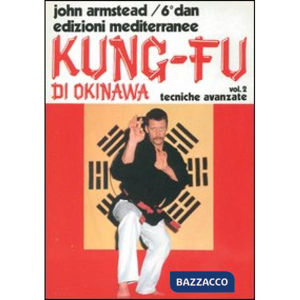 Kung fu. Vol. 2: Tecniche avanzate