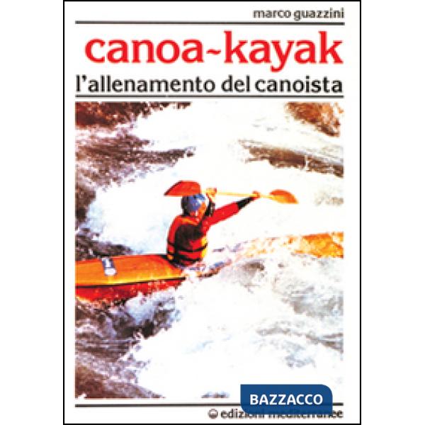 Canoa-kajak. L'allenamento del canoista