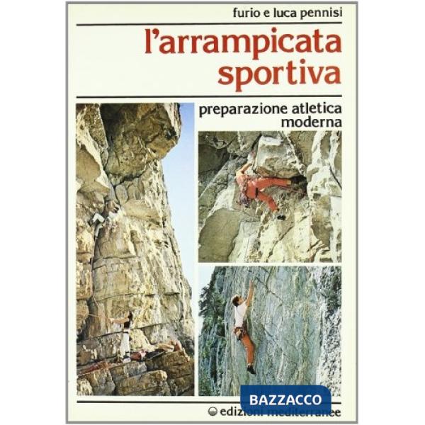 Arrampicata sportiva. Preparazione atletica moderna (L')