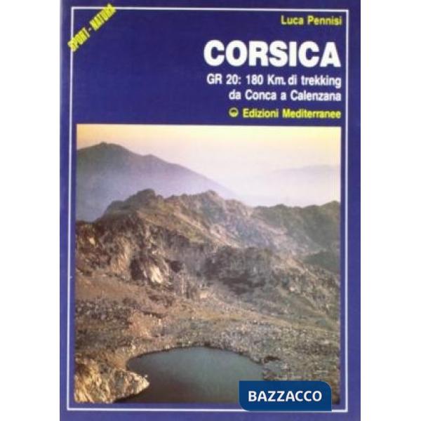 Corsica. Grzo: 180 km di trekking da Conza a Calenzano