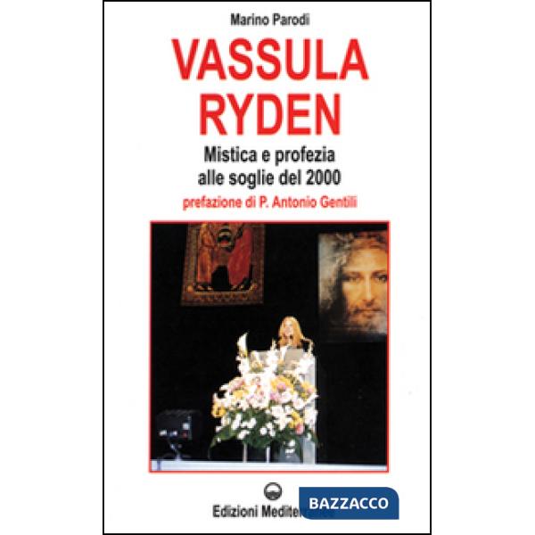 Vassula Ryden. Mistica e profezia cristiana alle soglie del Duemila