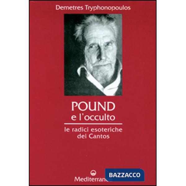 Pound e l'occulto. Le radici esoteriche dei Cantos