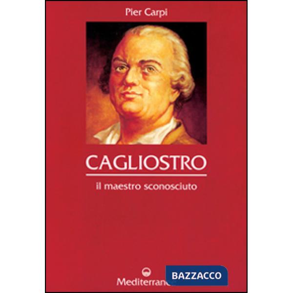 Cagliostro. Il maestro sconosciuto