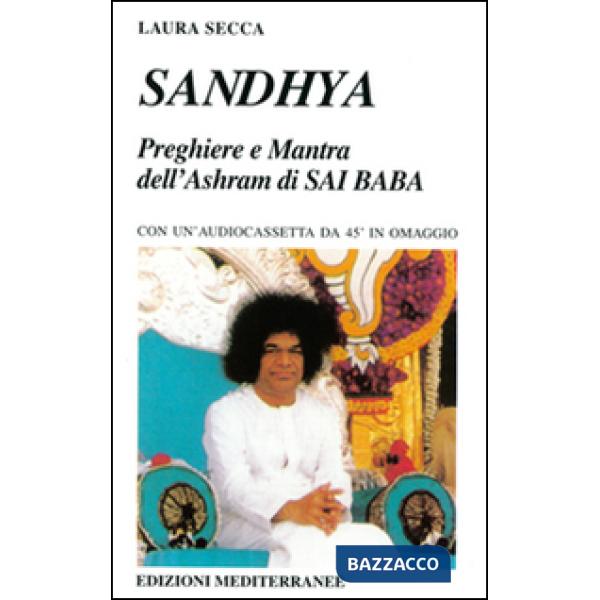 Sandhya. Preghiere e mantra dell'Ashram di Sai Baba