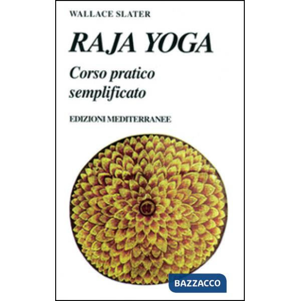 Raja yoga. Corso pratico semplificato