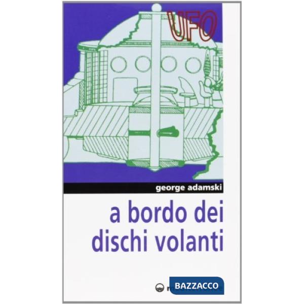 A bordo dei dischi volanti