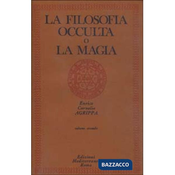 Filosofia occulta o La magia (La). Vol. 2: La magia celeste, la magia cerimoniale