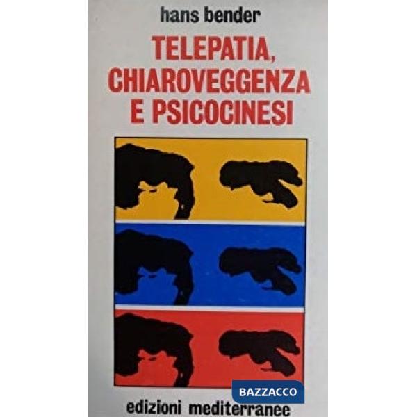 Telepatia, chiaroveggenza, psicocinesi