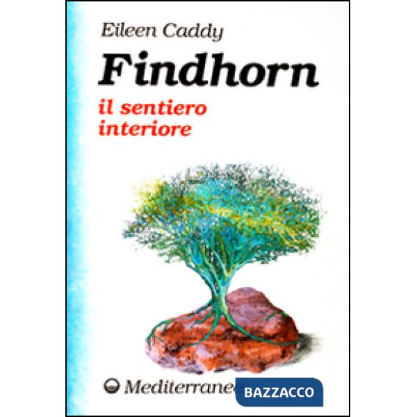 Findhorn il sentiero interiore