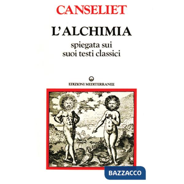Alchimia (L'). Vol. 2: Gli antichi. Testi classici