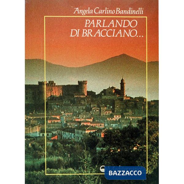 Parlando di Bracciano