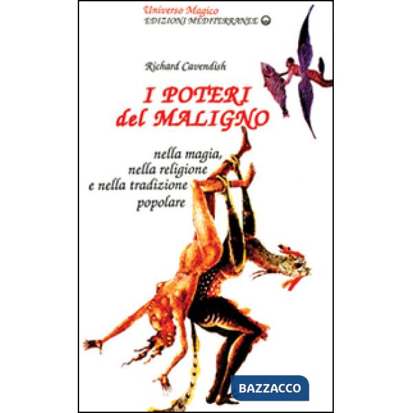 Poteri del maligno. Nella magia, nella religione e nella tradizione popolare (I)
