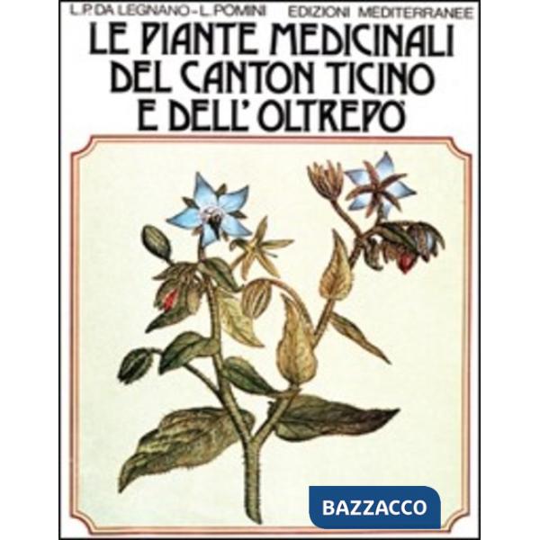 Piante medicinali del Canton Ticino e dell'Oltrepò (Le)