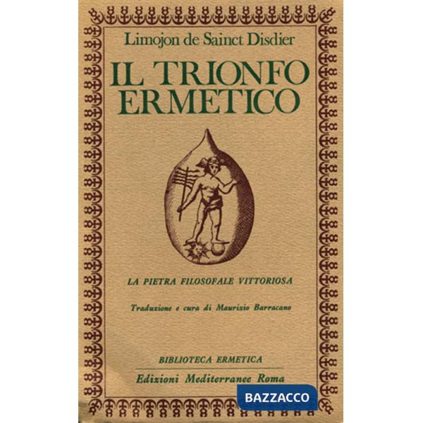 Trionfo ermetico. La pietra filosofale vittoriosa (Il)