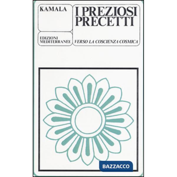 Preziosi precetti. Verso la coscienza cosmica (I)