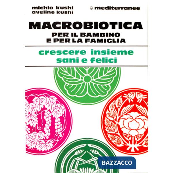 Macrobiotica per il bambino e per la famiglia