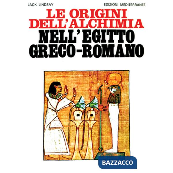 Origini dell'alchimia nell'Egitto greco-romano (Le)