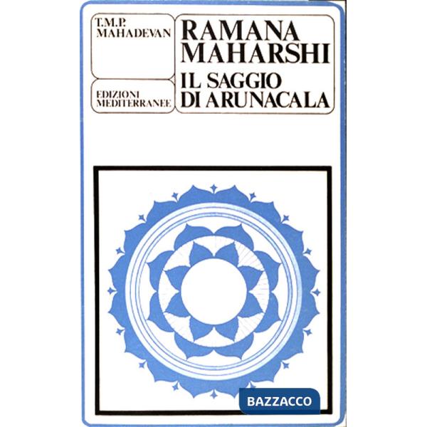Ramana Maharshi. Il saggio di Arunacala