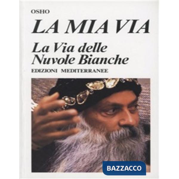 Mia via: La via delle nuvole bianche (La)