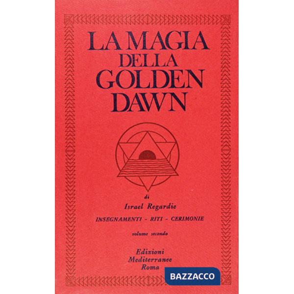 Magia della Golden Dawn (La). Vol. 2