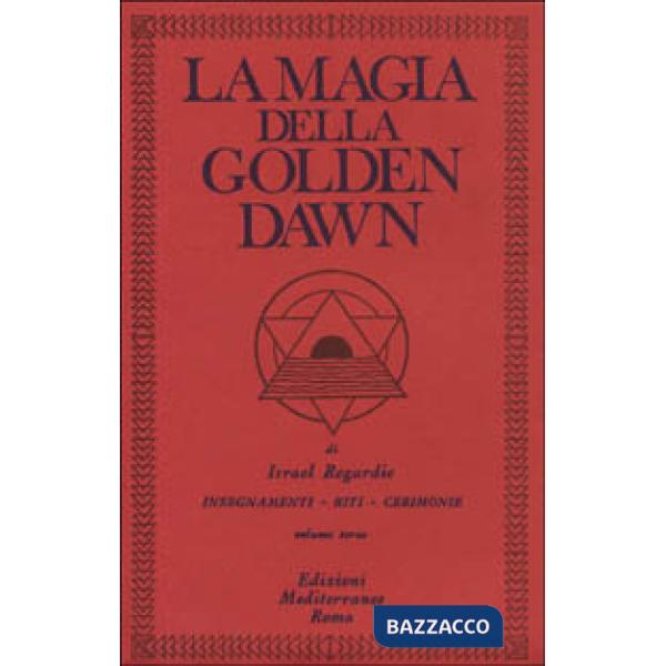 Magia della Golden Dawn (La). Vol. 3
