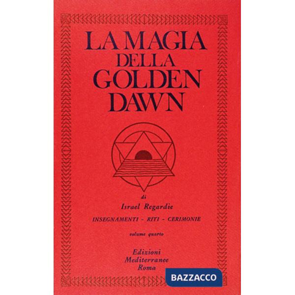 Magia della Golden Dawn (La). Vol. 4
