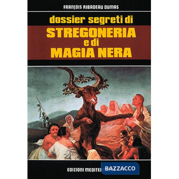 Dossier segreti di stregoneria e di magia nera