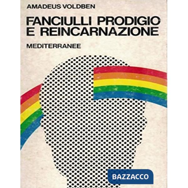 Reicarnazione e i fanciulli prodigio (La)