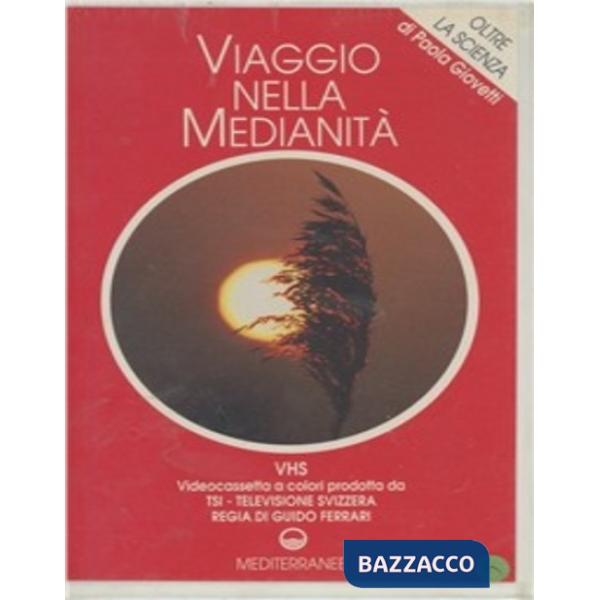 Viaggio nella medianità. Con videocassetta
