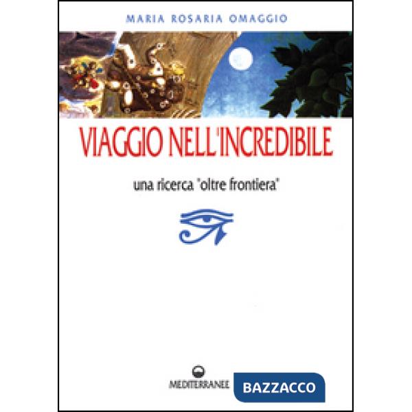 Viaggio nell'incredibile