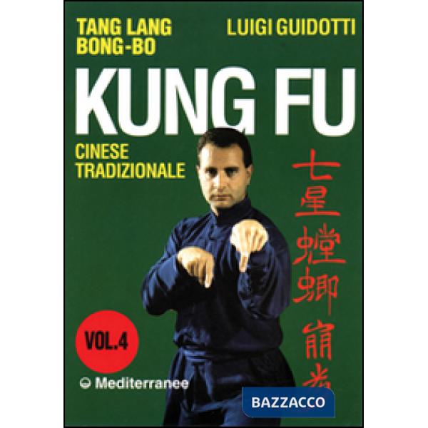 Kung fu tradizionale cinese. Vol. 4: Tang lang bong-bo