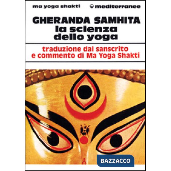 Gheranda samhita. La scienza dello yoga