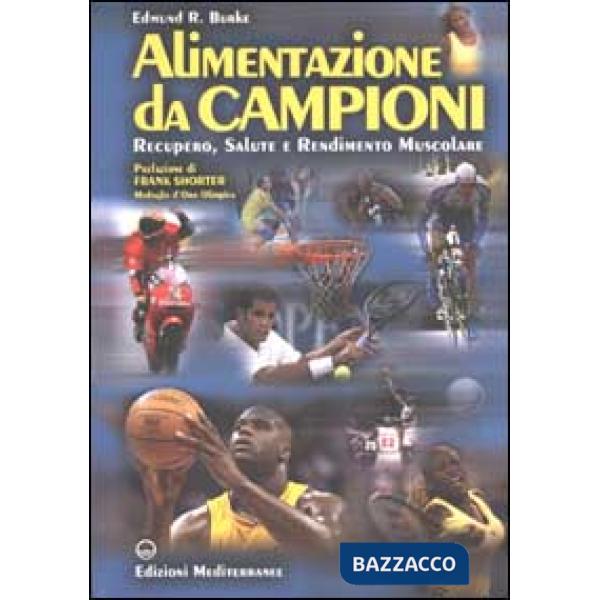 Alimentazione da campioni. Recupero, salute e rendimento muscolare