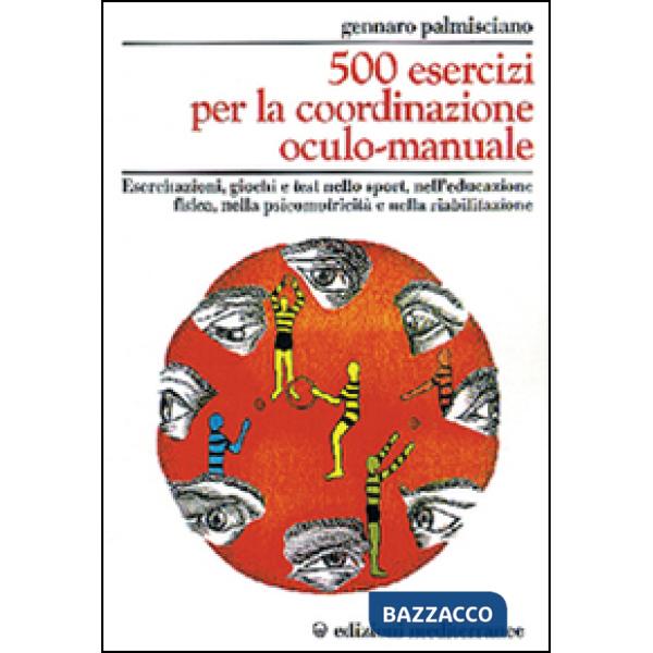 Cinquecento esercizi per la coordinazione oculo-manuale