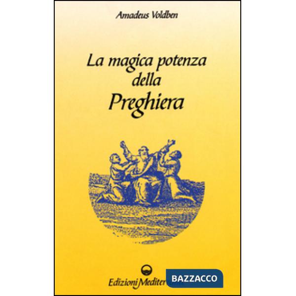 Magica potenza della preghiera (La)