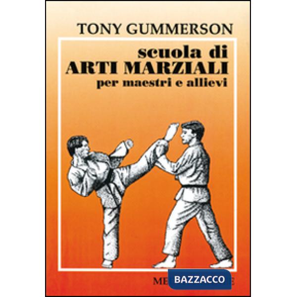 Scuola di arti marziali. Per maestri e allievi